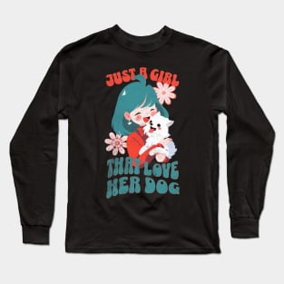 Just a girl that love her dog Long Sleeve T-Shirt